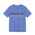 Pittsburgh Dad says this T-Shirt - "No Photos Please" T-Shirt Printify Heather Columbia Blue S 