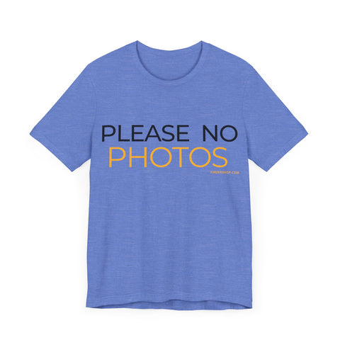 Pittsburgh Dad says this T-Shirt - "No Photos Please" T-Shirt Printify Heather Columbia Blue S 