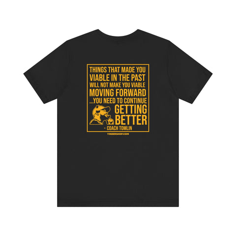 Continue Getting Better - Tomlin Quote - Design on Back - Short Sleeve Tee T-Shirt Printify   