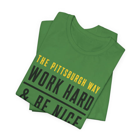 The Pittsburgh Way - Unisex Jersey Short Sleeve Tee