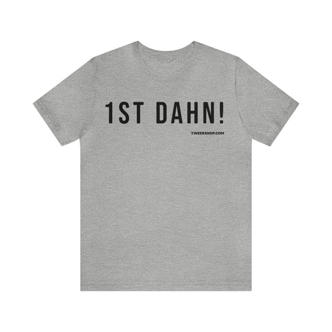 1st Dahn! - Pittsburgh Culture T-Shirt - Short Sleeve Tee T-Shirt Printify Athletic Heather S 