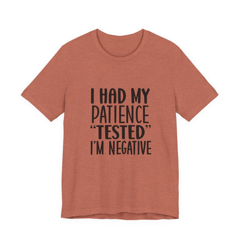 I Had My Patience Tested (Pittsburgh Sarcasm Series) - Unisex Jersey Short Sleeve Tee