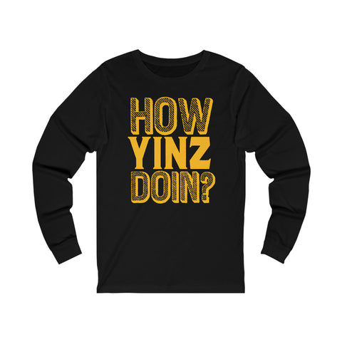 How Yinz Doin? - Unisex Long Sleeve Tee Long-sleeve Printify XS Black 