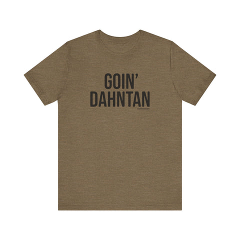 Pittsburgh GOIN' DAHNTAHN T-Shirt - SHORT SLEEVE TEE T-Shirt Printify Heather Olive S 