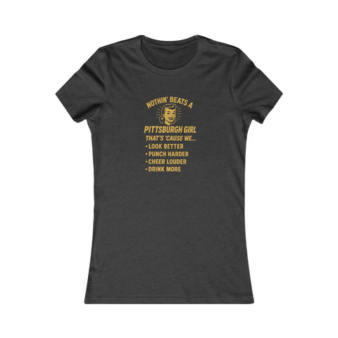 Pittsburgh Girl Graphic Tee — "Nothin' Beats a Pittsburgh Girl" Women's T-Shirt