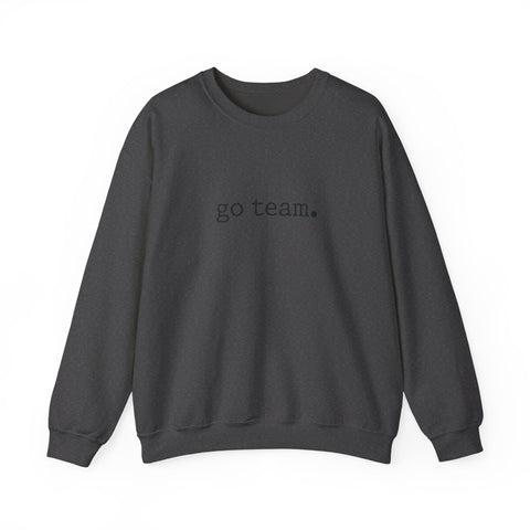 go team. sweatshirt | minimal collegiate slogan, team spirit crewneck