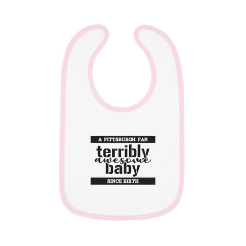 Terribly Awesome Baby - Cotton Baby Bib