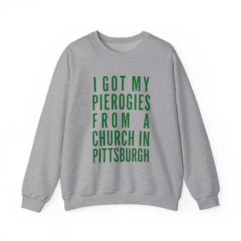 I Got My Pierogies From a Church in Pittsburgh - Gildan Heavy Blend™ Crewneck Sweatshirt