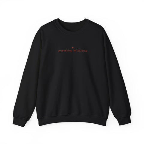 everything hallelujah Sweatshirt | gratitude meme, cozy typography