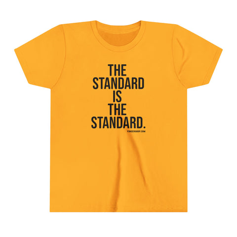 The Standard is the Standard Youth Short Sleeve Tee Kids clothes Printify Gold S