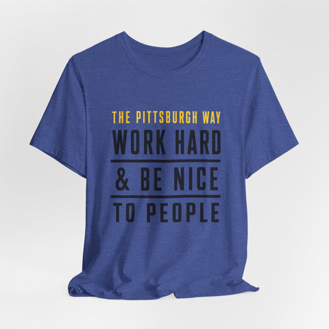 The Pittsburgh Way - Unisex Jersey Short Sleeve Tee