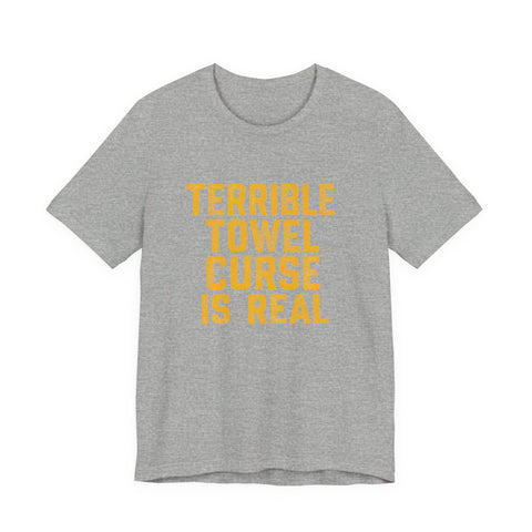 "Terrible Towel Curse Is Real" Pittsburgh Steelers Fan Tee