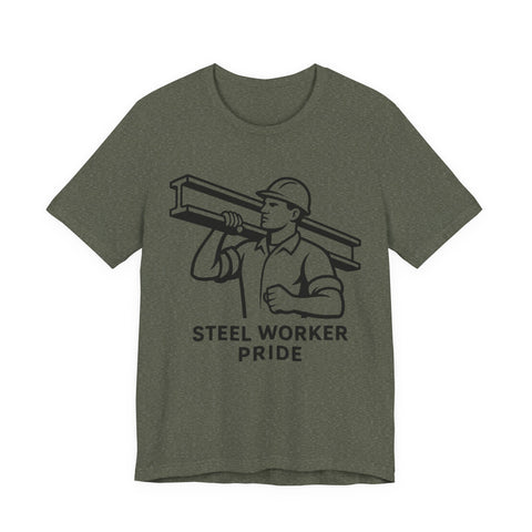 Steel Worker Pride - Unisex Jersey Short Sleeve Tee