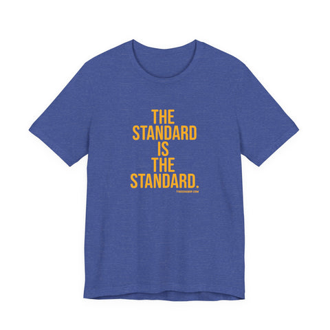 The Standard is The Standard Unisex Jersey Short Sleeve Tee Bella+Canvas 3001