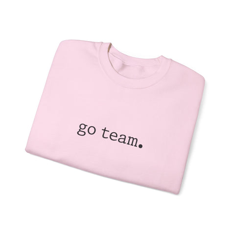 go team. sweatshirt | minimal collegiate slogan, team spirit crewneck
