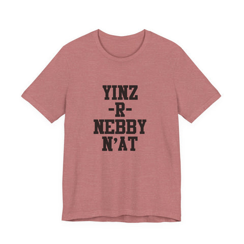Yinz - R - Nebby Short Sleeve T-Shirt