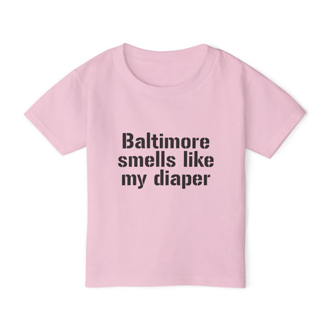 Baltimore Smells Like My Diaper Toddler T-Shirt