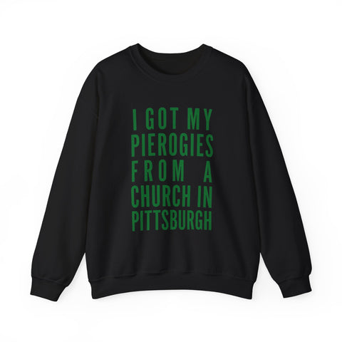 I Got My Pierogies From a Church in Pittsburgh - Gildan Heavy Blend™ Crewneck Sweatshirt