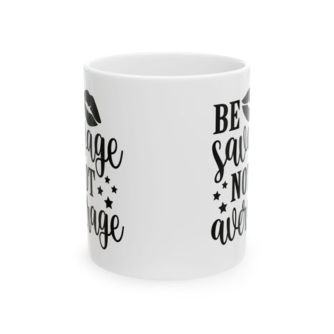 Savage Not Average (Pittsburgh Sarcasm Series) -  Coffee Mugs (11oz, 15oz)