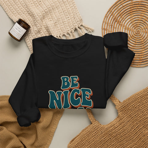 Be Nice You Jerk Crewneck Sweatshirt | Retro Bold Lettering, Sarcastic Slogan