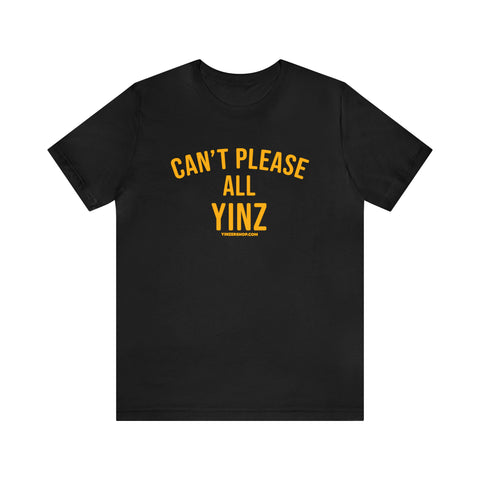 Can't Please All Yinz - Short Sleeve Tee T-Shirt Printify Black S 