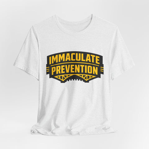 Immaculate Prevention retro Steel City font Pittsburgh football t-shirt design