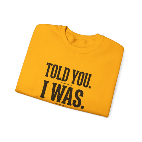 Told You I Was Busy Football Crewneck | Fantasy Football Draft Night Sweatshirt