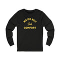 We Do Not Seek Comfort Tomlin Quote Long Sleeve Tee Long-sleeve Printify M Black Heather