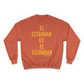 El Estándar  Es  ElEstándar - The Standard is the Standard - Español Series - Bold - Champion Crewneck Sweatshirt Sweatshirt Printify Orange XL 