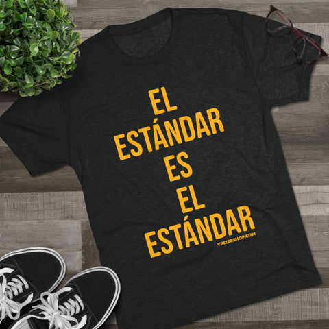 El Estándar  Es  ElEstándar - The Standard is the Standard - Español Series -Steeler T-Shirt Shirt - Tri-Blend Crew Tee