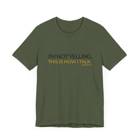 Yinzer Dad - I'm NOT YELLING this is How I Talk - T-shirt T-Shirt Printify   