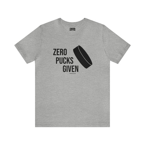 Zero Pucks Given - Short Sleeve Tee T-Shirt Printify Athletic Heather S 