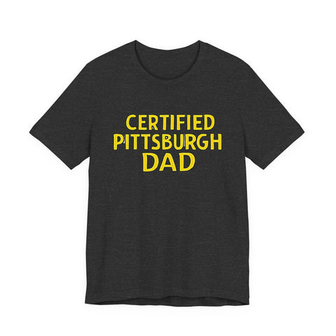 Certified Pittsburgh Dad - Unisex Jersey Short Sleeve Tee