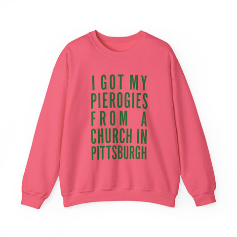 I Got My Pierogies From a Church in Pittsburgh - Gildan Heavy Blend™ Crewneck Sweatshirt