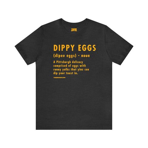 Pittsburghese Definition Series - Dippy Eggs - Short Sleeve Tee T-Shirt Printify Dark Grey Heather S 