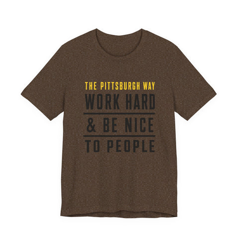 The Pittsburgh Way - Unisex Jersey Short Sleeve Tee