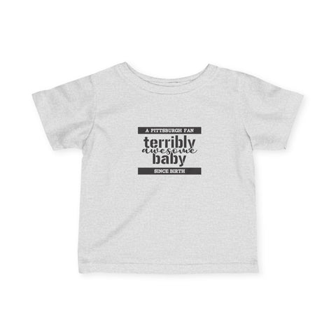 Terribly Awesome Baby - Infant T-Shirt