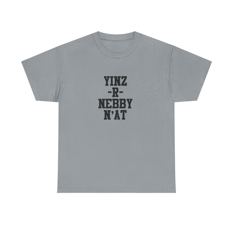 Yinz R Nebby - Unisex Heavy Cotton Tee