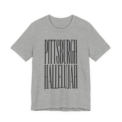 Pittsburgh Hallelujah Tee | Everything Hallelujah