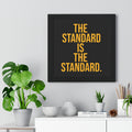 The Standard is the Standard Tomlin Quote Framed Horizontal Poster Poster Printify