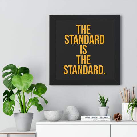 The Standard is the Standard Tomlin Quote Framed Horizontal Poster Poster Printify