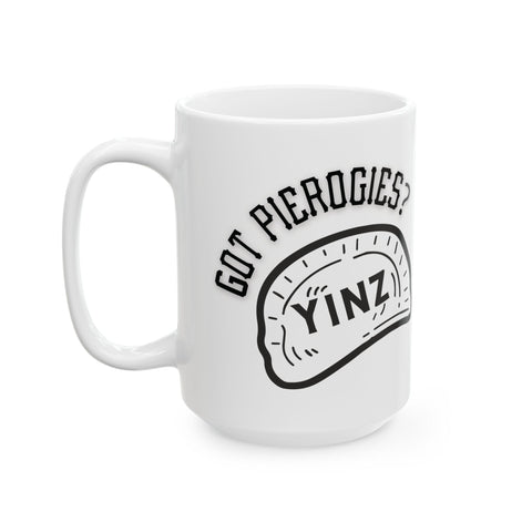 Yinz Got Pierogies? -  Coffee Mugs (11oz, 15oz)