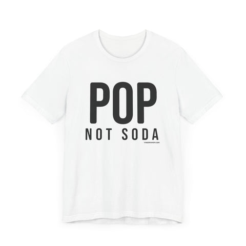 Pittsburgh POP NOT SODA  Short Sleeve T-Shirt