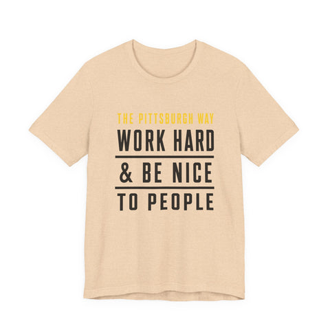 The Pittsburgh Way - Unisex Jersey Short Sleeve Tee