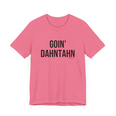 Pittsburgh Goin' Dahntahn Short Sleeve T-Shirt T-Shirt Printify Charity Pink XS