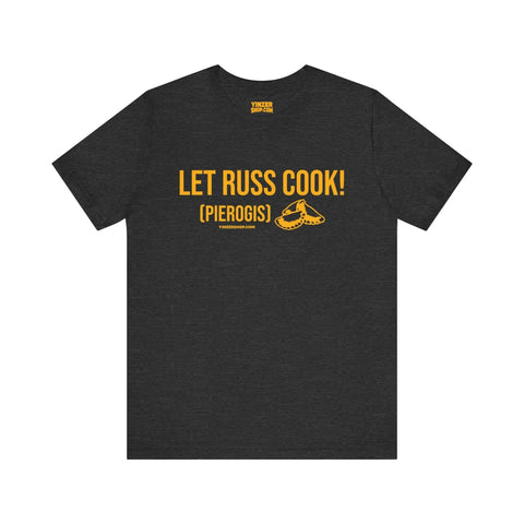 Let Russ Cook (Pierogis) - Short Sleeve Tee T-Shirt Printify Dark Grey Heather S 