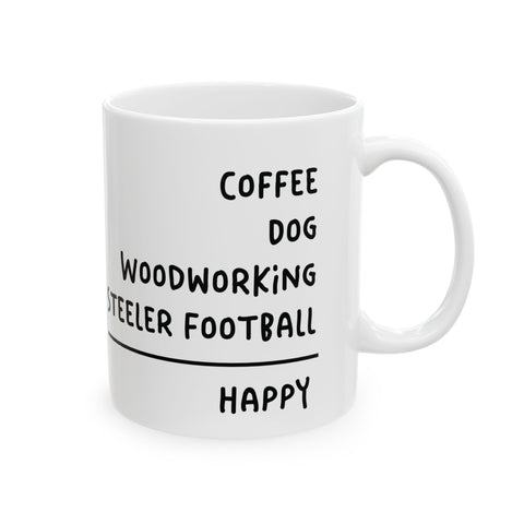 CUSTOMIZABLE what makes you Happy Coffee Mugs (11oz, 15oz)