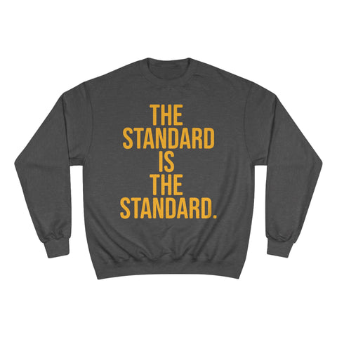 The Standard Is The Standard - Bold - Champion Crewneck Sweatshirt Sweatshirt Printify Charcoal Heather S 