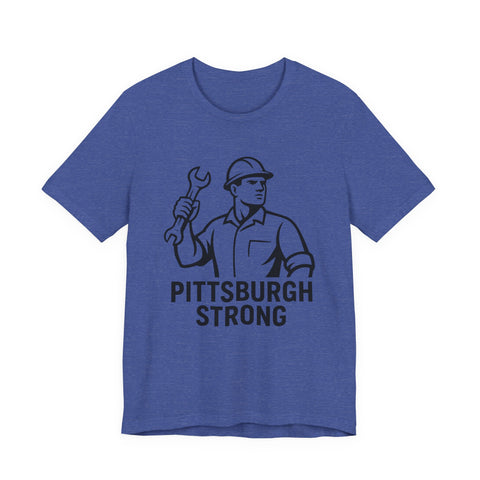 Pittsburgh Strong - Unisex Jersey Short Sleeve Tee