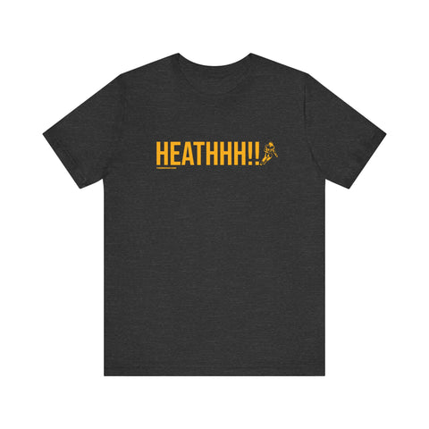 Heathhh! - Heath Miller - Short Sleeve Tee